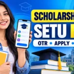 Scholarship App SETU NSP से OTR, आवेदन और Status Check
